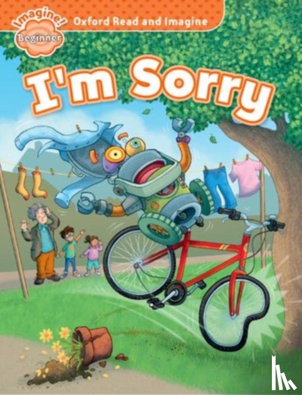 Shipton, Paul - Oxford Read and Imagine: Beginner:: I'm Sorry