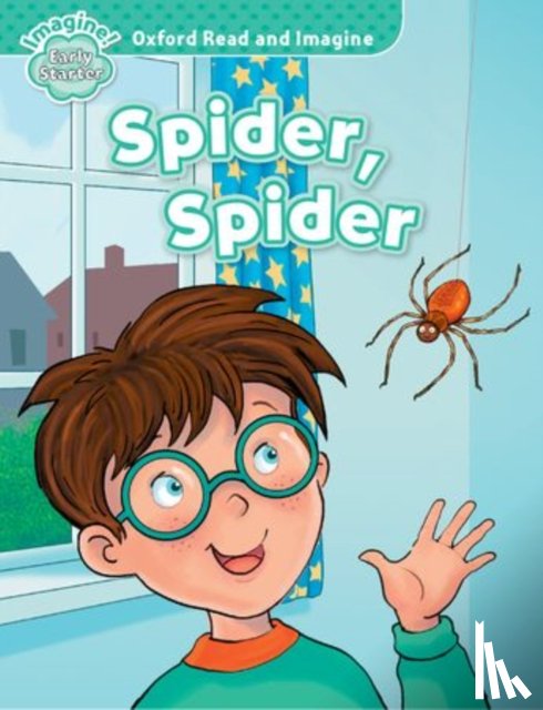 Paul Shipton - Oxford Read and Imagine: Early Starter:: Spider, Spider