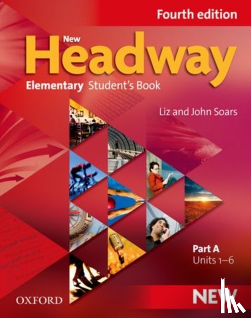 Soars, John, Soars, Liz - New Headway: Elementary A1 - A2: Student's Book A