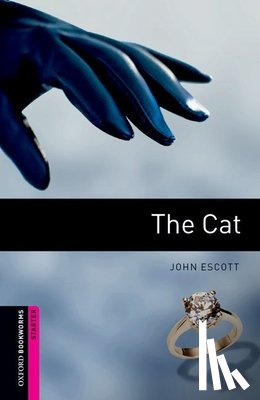 Escott, John - Oxford Bookworms Library: Starter Level:: The Cat