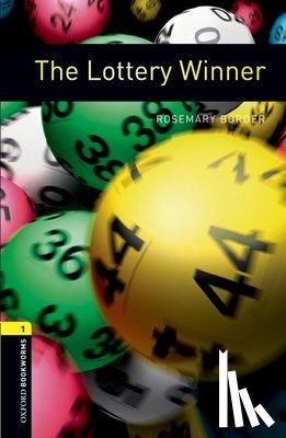 Border, Rosemary - Oxford Bookworms Library: Level 1: The Lottery Winner