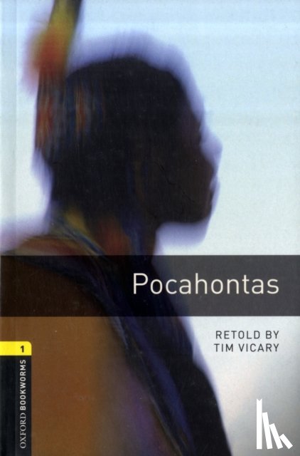 Vicary, Tim - Oxford Bookworms Library: Level 1:: Pocahontas