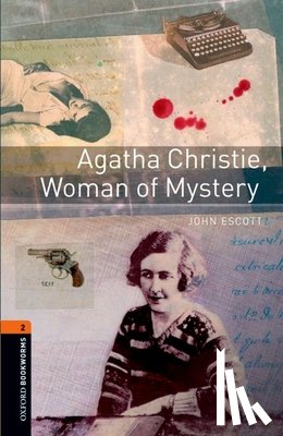 Escott, John - Oxford Bookworms Library: Level 1: Agatha Christie, Woman of Mystery