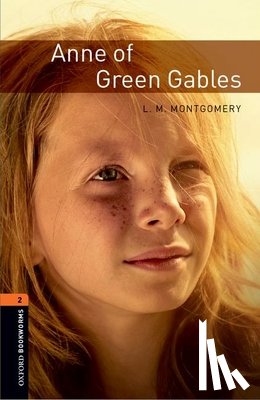 Montgomery, West, Clare - Oxford Bookworms Library: Level 2:: Anne of Green Gables