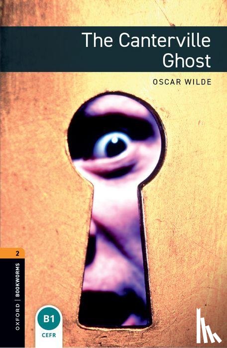 Wilde, Oscar, Escott, John - Oxford Bookworms Library: Level 2:: The Canterville Ghost