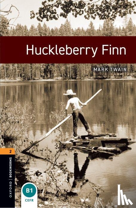 Twain, Mark, Mowat, Diane - Oxford Bookworms Library: Level 2:: Huckleberry Finn