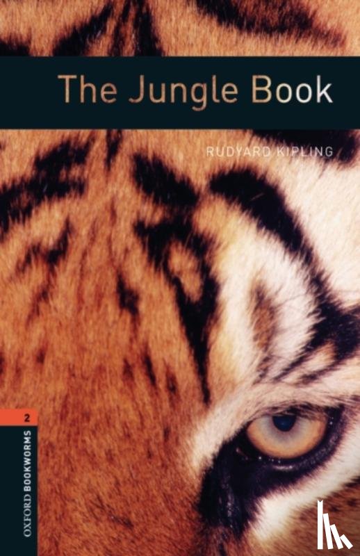 Kipling, Rudyard, Mowat, Ralph - Oxford Bookworms Library: Level 2:: The Jungle Book