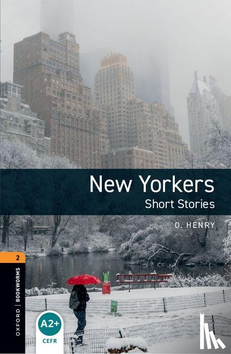 Henry, Mowat, Diane - Oxford Bookworms Library: Level 2: New Yorkers - Short Stories