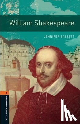 Bassett, Jennifer - Oxford Bookworms Library: Level 2:: William Shakespeare