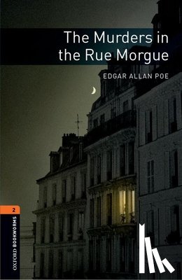 Poe, Edgar Allan, Bassett, Jennifer - Oxford Bookworms Library: Level 2:: The Murders in the Rue Morgue