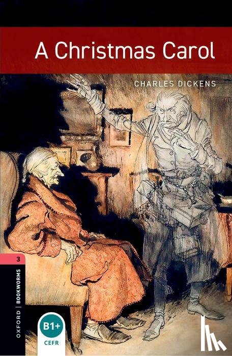 Dickens, Charles, West, Clare - Oxford Bookworms Library: Level 3:: A Christmas Carol