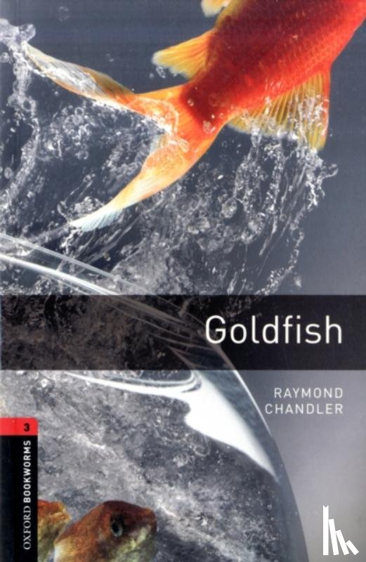 Chandler, Raymond - Oxford Bookworms Library: Level 3: Goldfish