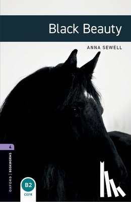 Sewell, Anna, Escott, John - Oxford Bookworms Library: Level 4:: Black Beauty