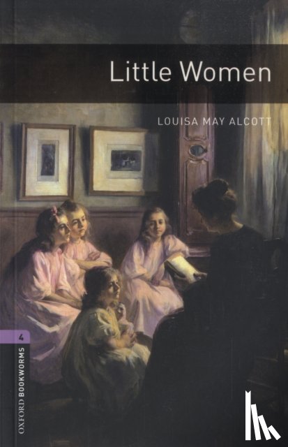 Alcott, Louisa May, Escott, John - Oxford Bookworms Library: Level 4:: Little Women