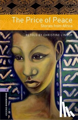Christine Lindop - Oxford Bookworms Library: Level 4:: The Price of Peace: Stories from Africa