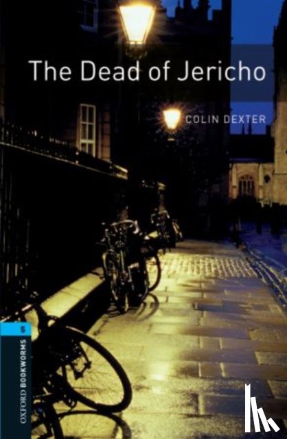 Dexter, Colin - Oxford Bookworms Library: Level 5:: The Dead of Jericho