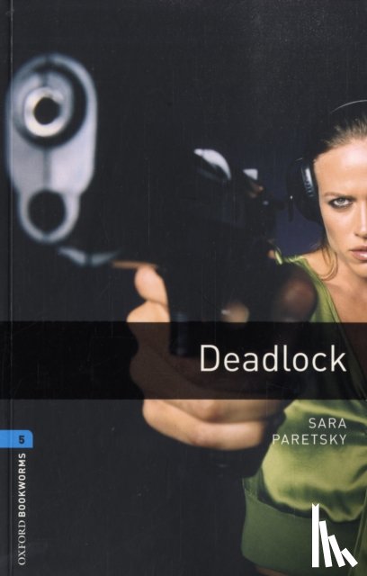 Paretsky, Sara, Akinyemi, Rowena - Oxford Bookworms Library: Level 5:: Deadlock