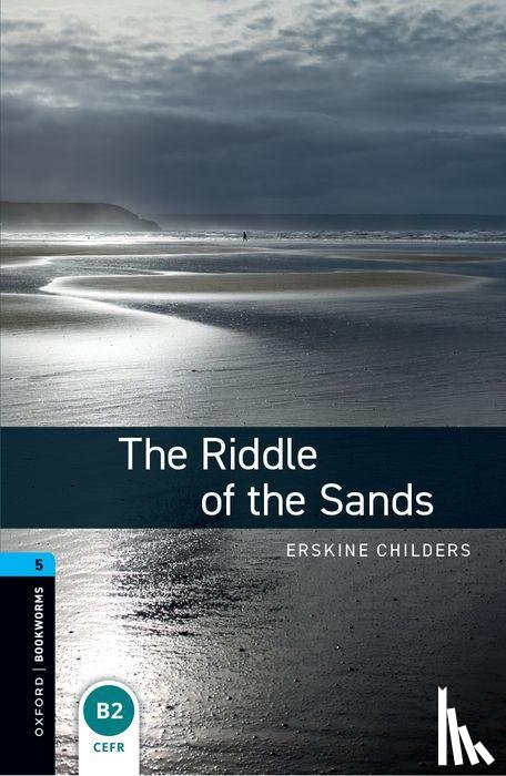 Childers, Erskine - Oxford Bookworms Library: Level 5:: The Riddle of the Sands