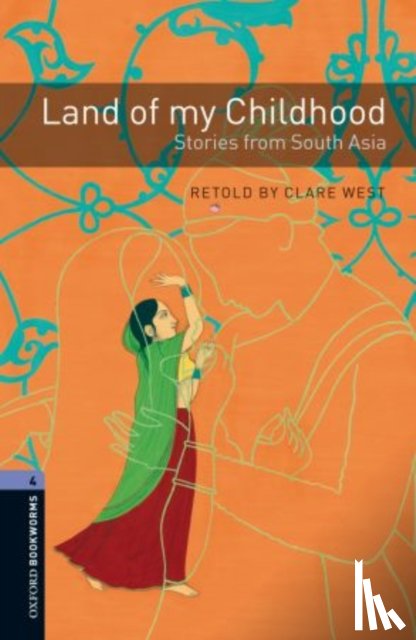 West, Clare - Oxford Bookworms Library: Level 4:: Land of my Childhood: Stories from South Asia