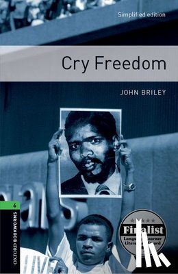Briley, John, Akinyemi, Rowena - Oxford Bookworms Library: Level 6:: Cry Freedom
