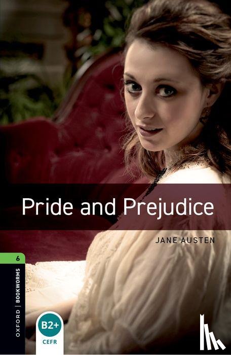 Austen, Jane, West, Clare - Oxford Bookworms Library: Level 6:: Pride and Prejudice