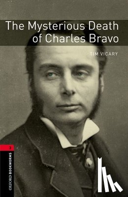 Vicary, Tim - Oxford Bookworms Library: Level 3: The Mysterious Death of Charles Bravo