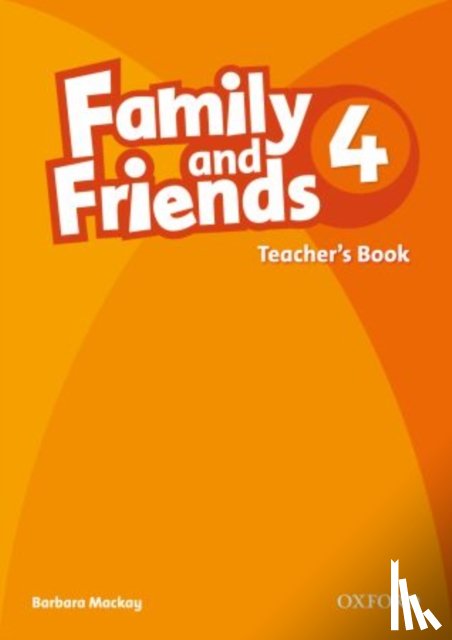 Mackay, Barbara - Family and Friends: 4: Teacher's Book