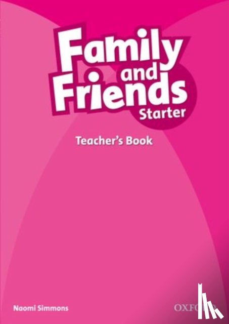 Simmons - Family and Friends: Starter: Teacher's Book
