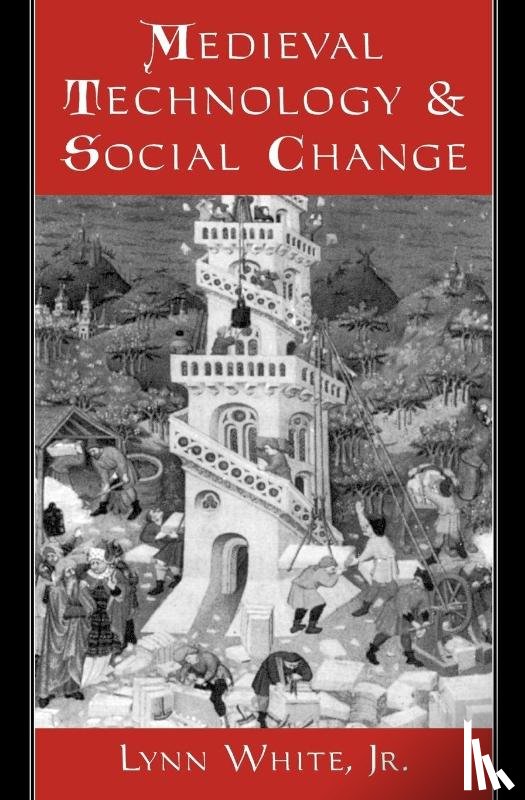 White, Lynn - Medieval Technology and Social Change