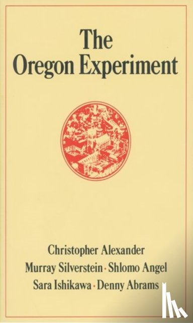 Alexander, Christopher - The Oregon Experiment