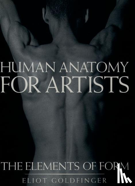 Goldfinger, Eliot (Artist/Anatomist; Instructor - Human Anatomy for Artists