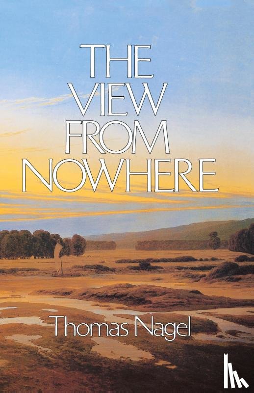 Nagel, Thomas (Professor of Philosophy and Law - The View from Nowhere