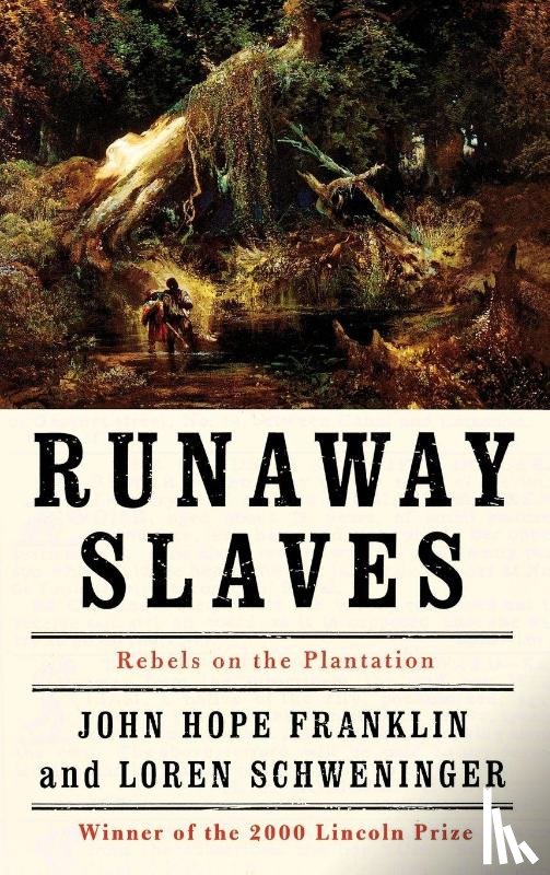 Franklin, John Hope (James B. Duke Emeritus Professor of History, Schweninger, Loren (Professor of History - Runaway Slaves