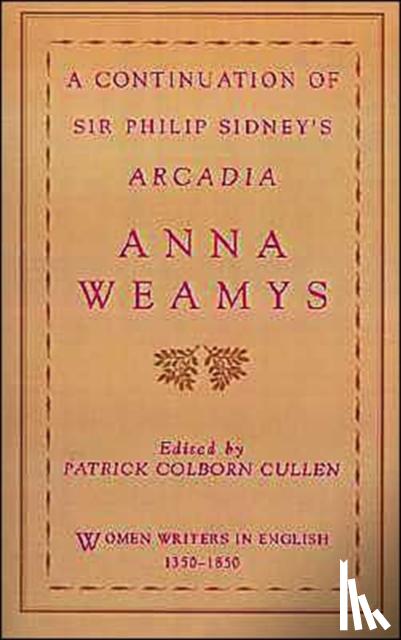 Weamys, Anne - A Continuation of Sir Philip Sidney's Arcadia