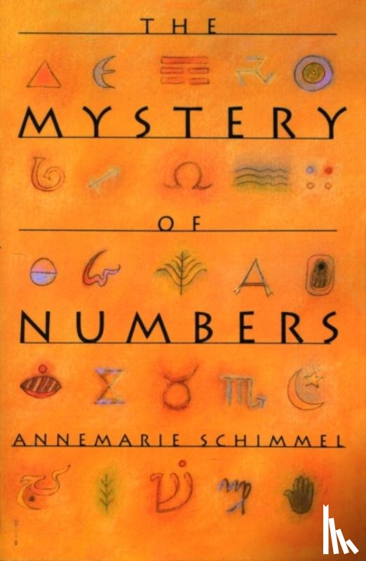 Schimmel, Annemarie (Professor of Indo-Muslim Culture, Professor of Indo-Muslim Culture, Harvard University) - The Mystery of Numbers