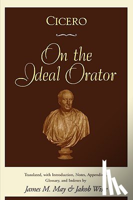 May, James M. - Cicero: On the Ideal Orator