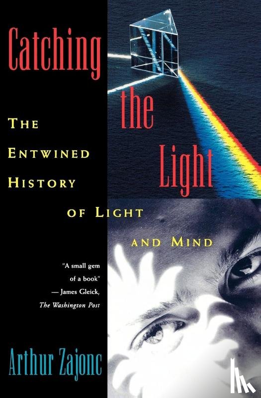Zajonc, Arthur (Fellow of the Lindisfarne Association and the Fetzer Institute; Professor of Physics - Catching the Light
