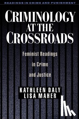 Daly, Kathleen - Criminology at the Crossroads: Feminist Readings in Crime and Justice