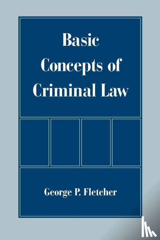 Fletcher - Basic Concepts of Criminal Law