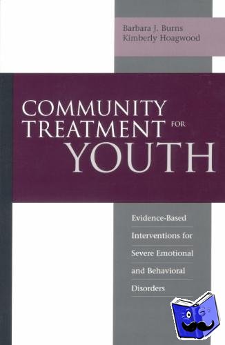 Burns, Barbara J. (, Duke University Medical Center), Hoagwood, Kimberly (, National Institute of Mental Health) - Community Treatment for Youth