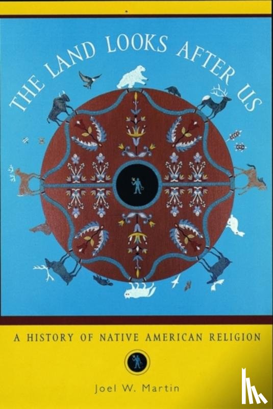 Martin, Joel W. (Rupert Costo Chair in American Indian Affairs and Professor, Rupert Costo Chair in American Indian Affairs and Professor, University of California, Riverside) - The Land Looks After Us