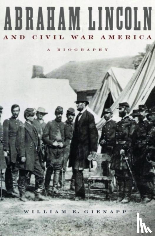 Gienapp, William E. ( - Abraham Lincoln and Civil War America