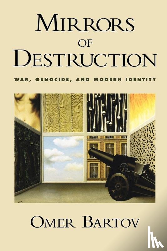 Bartov, Omer (John P. Birkelund Distinguished Professor of European History - Mirrors of Destruction