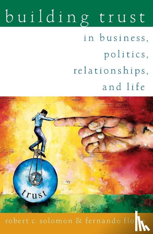 Solomon, Robert C. (Quincy Lee Centennial Professor of Business and Philosophy, Flores, Fernando - Building Trust