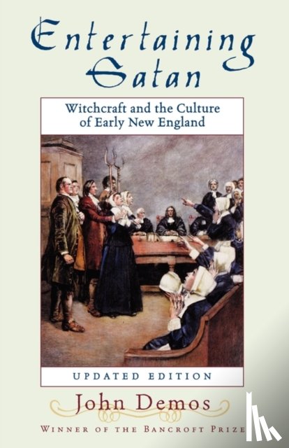 Demos, John Putnam (Samuel Knight Professor of History - Entertaining Satan