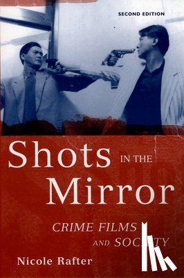 Rafter, Nicole (Professor - Shots in the Mirror