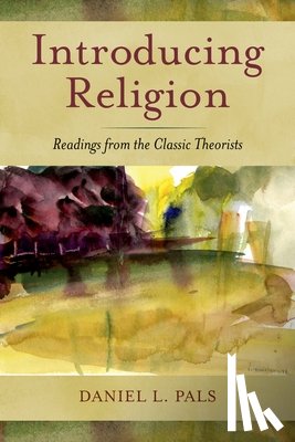 Pals, Daniel L. (Professor of Religious Studies and History - Introducing Religion
