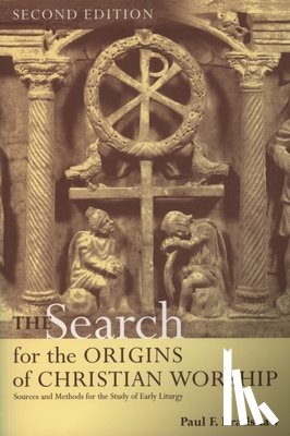 Bradshaw, Paul F - The Search for the Origins of Christian Worship