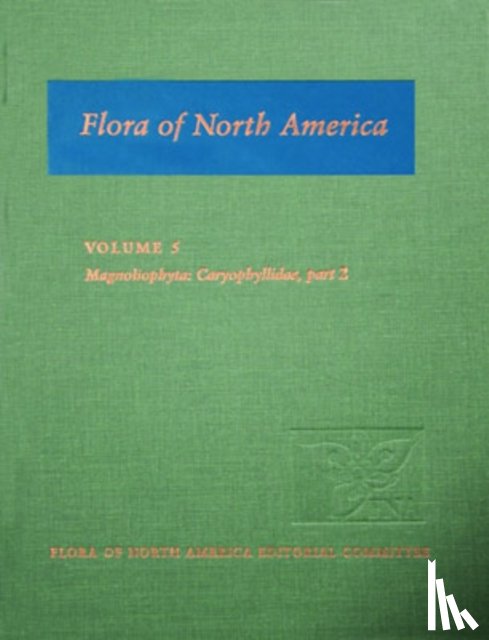  - Flora of North America: Volume 5: Magnoliophyta: Caryophyllidae, part 2