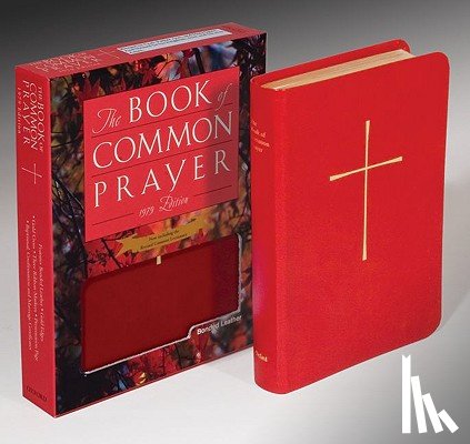 Episcopal Church - The Book of Common Prayer: And Administration of the Sacraments and Other Rites and Ceremonies of the Church